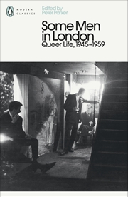 Buy Some Men In London: Queer Life, 1945-1959