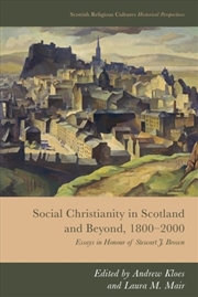 Buy Social Christianity in Scotland and Beyond, 1800-2000