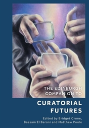 Buy The Edinburgh Companion to Curatorial Futures