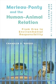 Buy Merleau-Ponty and the Human-Animal Relation