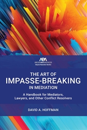 Buy The Art of Impasse-Breaking in Mediation