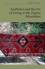 Buy Aesthetics and the Art of Living in the Zagros Mountains of Iran