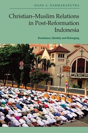 Buy Christian-Muslim Relations in Post-Reformation Indonesia