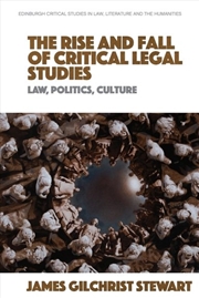 Buy The Rise and Fall of Critical Legal Studies