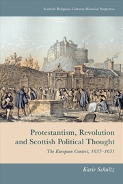 Buy Protestantism, Revolution and Scottish Political Thought