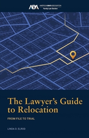 Buy The Lawyer's Guide to Relocation: