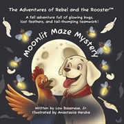 Buy The Adventures of Rebel and the Rooster Moonlit Maze Mystery