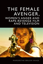 Buy The Female Avenger, Women's Anger and Rape-Revenge Film and Television