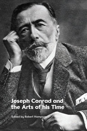 Buy Joseph Conrad and the Arts of his Time