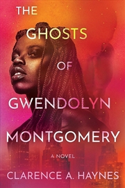 Buy The Ghosts Of Gwendolyn Montgomery