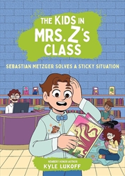 Buy The Kids In Mrs. Z's Class: Sebastian Metzger Solves A Sticky Situation
