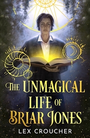 Buy The Unmagical Life Of Briar Jones