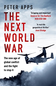 Buy The Next World War: The New Age Of Global Conflict And The Fight To Stop It