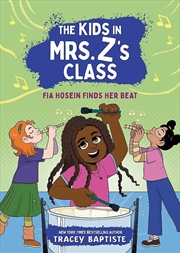 Buy The Kids In Mrs. Z's Class: Fia Hosein Finds Her Beat