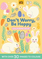 Buy Don't Worry Be Hoppy Colouring Book