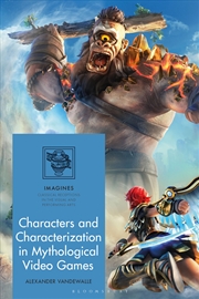 Buy Characters And Characterization In Mythological Video Games