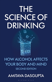 Buy The Science Of Drinking: How Alcohol Affects Your Body And Mind, 2nd Edition