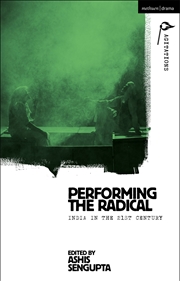 Buy Performing The Radical: India In The 21St Century