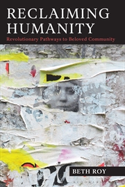 Buy Reclaiming Humanity: Revolutionary Pathways To Beloved Community