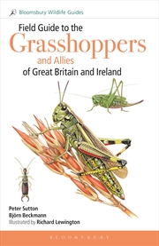 Buy Field Guide To The Grasshoppers And Allies Of Great Britain And Ireland: Grasshoppers, Crickets, Ear