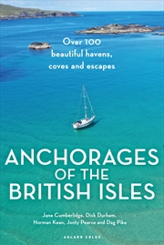 Buy Anchorages Of The British Isles: Over 100 Beautiful Havens, Coves And Escapes