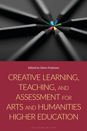 Buy Creative Learning, Teaching, And Assessment For Arts And Humanities Higher Education