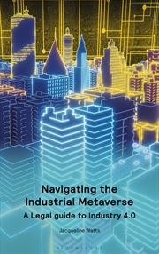 Buy Navigating The Industrial Metaverse: A Legal Guide To Industry 4.0