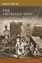 Buy Daily Life In The American West