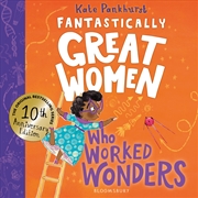 Buy Fantastically Great Women Who Worked Wonders: Discover 13 True Stories Of Pioneering Women Who Chang