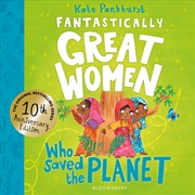 Buy Fantastically Great Women Who Saved The Planet: Discover 13 True Stories Of Visionary Women Who Foug