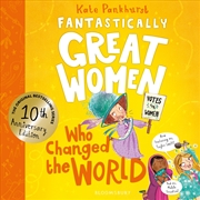 Buy Fantastically Great Women Who Changed The World: Celebrating 10 Years Of The Genre-Defining Classic