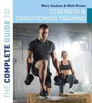 Buy The Complete Guide To Strength And Conditioning Training