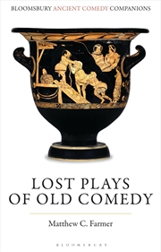 Buy Lost Plays Of Old Comedy