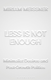 Buy Less Is Not Enough: Minimalist Desires And Post-Growth Politics