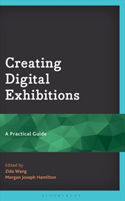 Buy Creating Digital Exhibitions: A Practical Guide