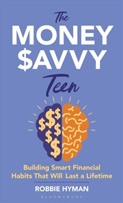 Buy The Money Savvy Teen: Building Smart Financial Habits That Will Last A Lifetime
