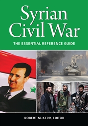 Buy Syrian Civil War: The Essential Reference Guide