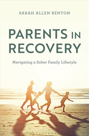 Buy Parents In Recovery: Navigating A Sober Family Lifestyle
