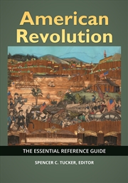 Buy American Revolution: The Essential Reference Guide