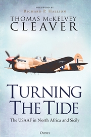 Buy Turning The Tide: The Usaaf In North Africa And Sicily