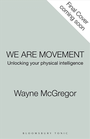 Buy We Are Movement: Unlocking Your Physical Intelligence