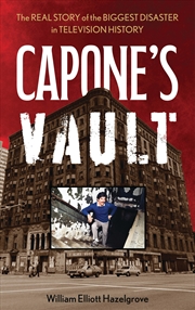 Buy Capone's Vault: The Real Story Of The Biggest Disaster In Television History