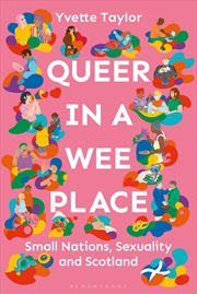 Buy Queer In A Wee Place: Small Nations, Sexuality & Scotland
