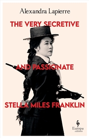Buy The Very Secretive And Passionate Stella Miles Franklin