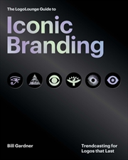 Buy The Logolounge Guide To Iconic Branding
