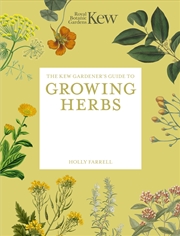 Buy The Kew Gardener's Guide To Growing Herbs