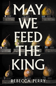 Buy May We Feed The King