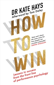 Buy How To Win: Lessons In Success From The Front Line Of Performance Psychology
