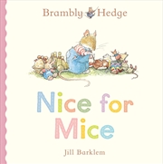 Buy Brambly Hedge: Nice For Mice