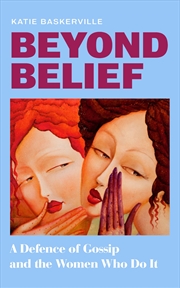 Buy Beyond Belief - From A Leading Feminist Journalist Comes A Fresh Perspective On Women's Chit-Chat In
